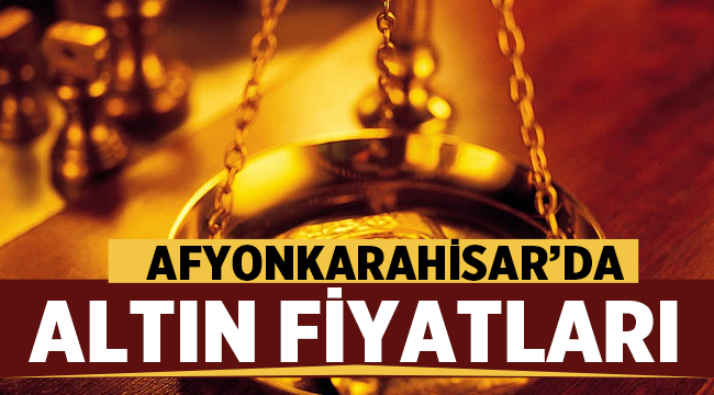 Afyon Altın Fiyatları: 15 Aralık 2021