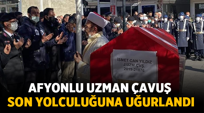 Afyonlu Uzman Çavuş arkadaşının yanına defnedildi! 