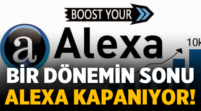 Alexa kapanıyor! 25 yıldır hizmet veriyordu!