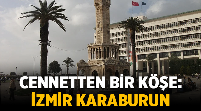 Cennetten Bir Köşe: İzmir Karaburun