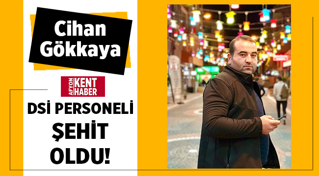 DSİ'ye ait iş makinasının operatörü şehit oldu