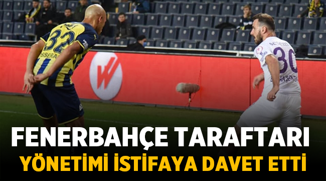 Fenerbahçe-Afjet Afyonspor maçında taraftarlardan istifa sesleri!
