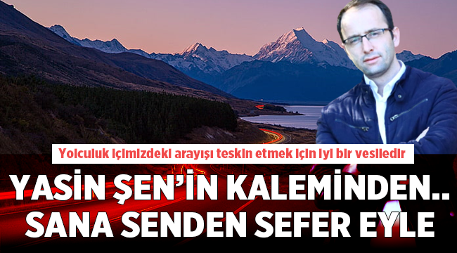 Sana senden sefer eyle - Yasin Şen
