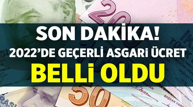 Son dakika: 2022'de geçerli olacak asgari ücret belli oldu