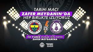 Tarihi maç Afyon Zafer Meydanı'nda izlenecek! 