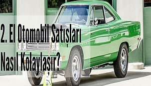 2. El Otomobil Satışları Nasıl Kolaylaşır?     