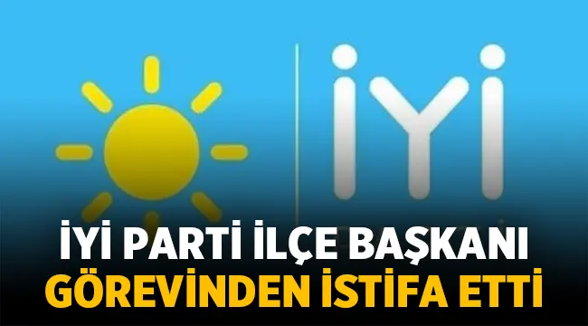 Afyon İYİ Parti Merkez İlçe Başkanı istifa etti! 