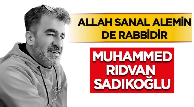 Allah Sanal Alemin de Rabbidir - Muhammed Rıdvan Sadıkoğlu