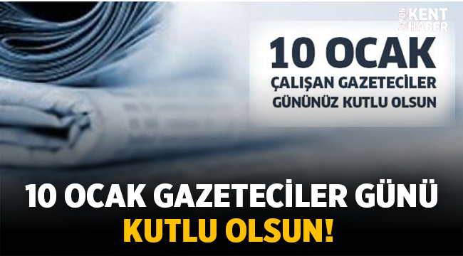 Mehmet Zeybek, 10 Ocak Çalışan Gazeteciler Günü mesajı yayınladı! 