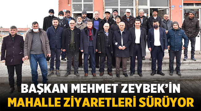 Mehmet Zeybek’in mahalle ziyaretleri sürüyor!