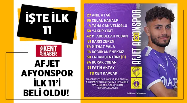 Afjet Afyonspor'da ilk 11 belli oldu! 