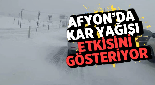 Afyon'da ani kar yağışı kenti beyaza bürüdü! 