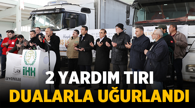 Afyon'dan Suriye’ye 2 yardım tırı gönderildi! 
