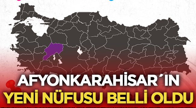 Afyon nüfusu kaç oldu?