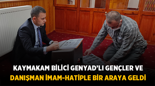 Kaymakam Bilici GENYAD'lı İmam-Hatiple bir araya geldi