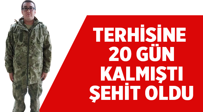 Piyade Er Tarık Tarcan Şehit oldu!