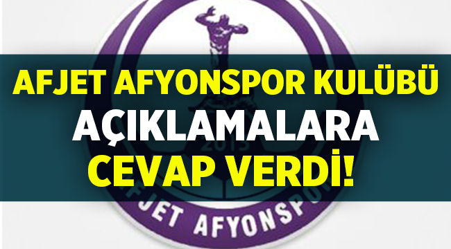 Afjet Afyonspor Kulübü açıklamalara cevap verdi