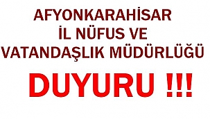 Afyon İl Nüfüs Müdürlüğünden kamuoyuna duyuru! 