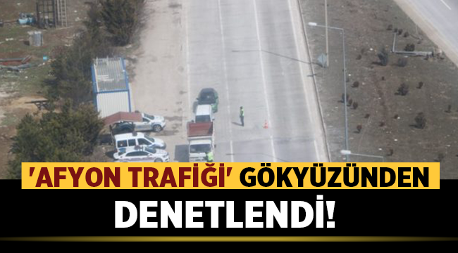 Afyon Trafiği havadan denetlendi!