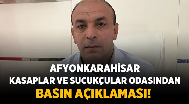 Afyonkarahisar Kasaplar Ve Sucukçular Odasından Basın açıklaması!