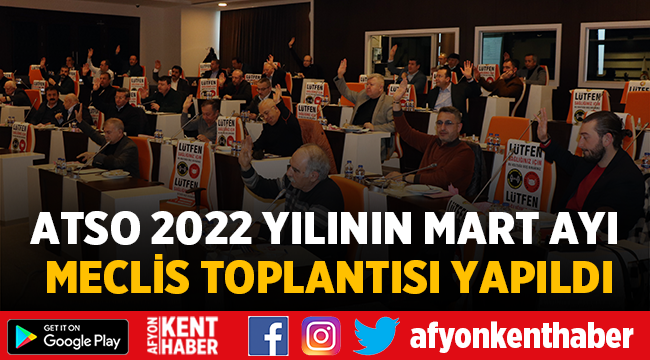 Afyonkarahisar Ticaret ve Sanayi Odası Mart ayı meclis toplantısı yapıldı