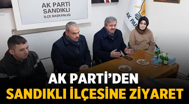 Ak Parti'den Sandıklı ilçesine ziyaret!