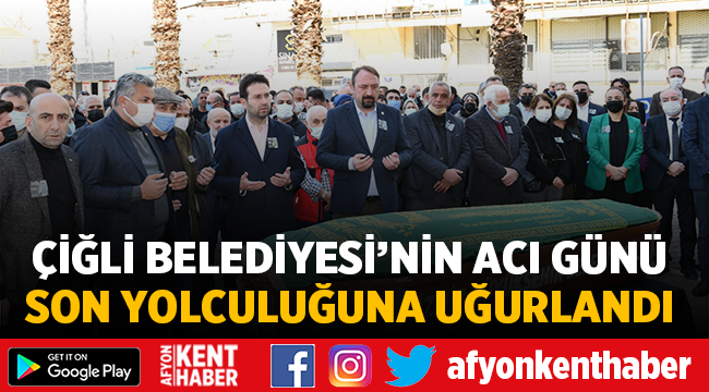 Çiğli’de Şenol Malkoç Son Yolculuğuna Uğurlandı