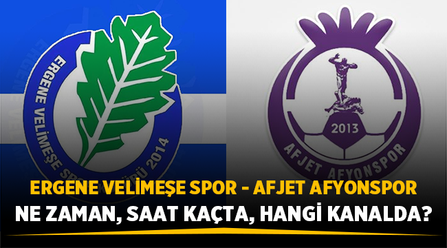 Ergene Velimeşe Spor– Afjet Afyonspor maçı hangi kanalda, saat kaçta?