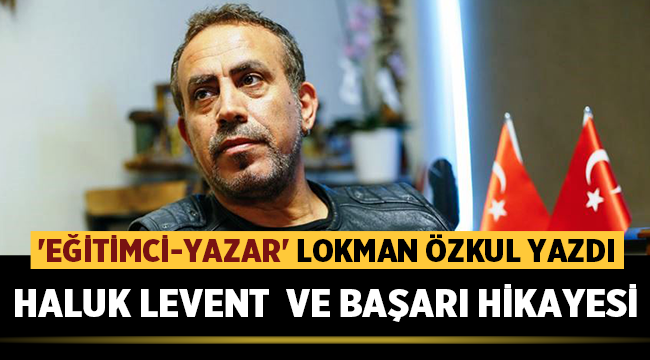 Haluk Levent ve Başarı Hikayesi