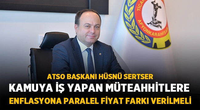 Hüsnü Serteser: Müteahhitler fiyat farkı dolayısıyla sıkıntı yaşıyorlar!