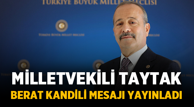 Milletvekili Taytak, Berat Kandili mesajı yayınladı