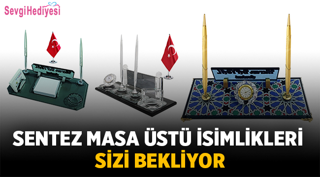 Sentez Masa Üstü İsimlikleri Sizi Bekliyor