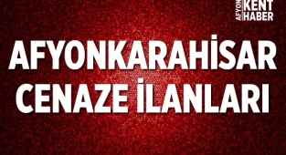 Afyon’da bugün vefat edenler 6 Nisan Çarşamba