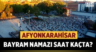 Afyonkarahisar bayram namazı saat kaçta? 2022 Afyonkarahisar Ramazan Bayramı namazı saati