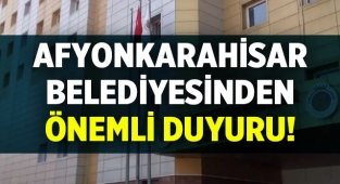 Afyonkarahisar Belediyesi duyurdu: Gecikme cezasına uğramayın!