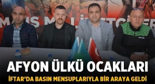 Afyonkarahisar Ülkü Ocakları Basın Mensuplarıyla İftarda Buluştu