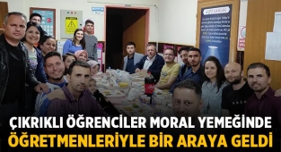 Çıkrıklı öğrenciler moral yemeğinde öğretmenleriyle bir araya geldi