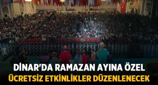 Dinar'da Ramazan ayına özel ücretsiz etkinlikler düzenlenecek