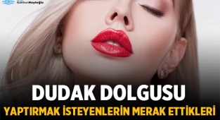 Dudak Dolgusu ile Ne Amaçlanır?