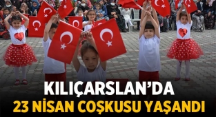 Kılıçarslan'da 23 Nisan coşkusu yaşandı