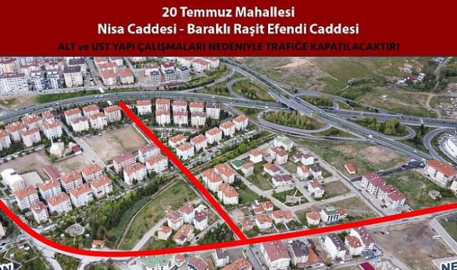 20 Temmuz ve Cevher Dudayev Mahallelerindeki Bu Caddeler Trafiğe Kapatılıyor