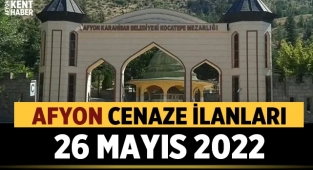 Afyon Cenaze İlanları - 26 Mayıs 2022