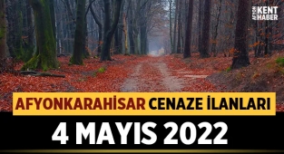 Afyon Cenaze İlanları: 4 Mayıs 2022