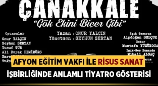 Bu tiyatro oyunu Afyon Eğitim Vakfı yararına sahnelenecek