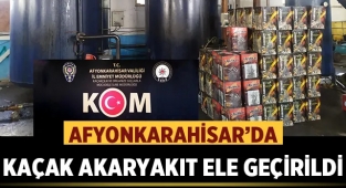 Afyonkarahisar'da binlerce litre kaçak yakıt ele geçirildi