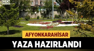 Afyonkarahisar Yaza hazır!