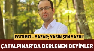 Çatalpınar’da Derlenen Deyimler - Yasin Şen