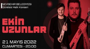 Ekin Uzunlar Konseri 21 Mayıs Cumartesi Akşamı Tüik Meydanı’nda