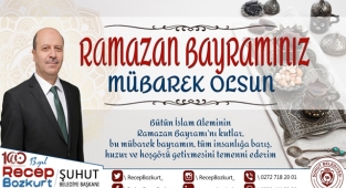 Şuhut Belediye Başkanı Recep Bozkurt Ramazan Bayramı Mesajı