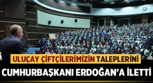 Uluçay, çiftçilerin taleplerini Recep Tayyip Erdoğan'a iletti